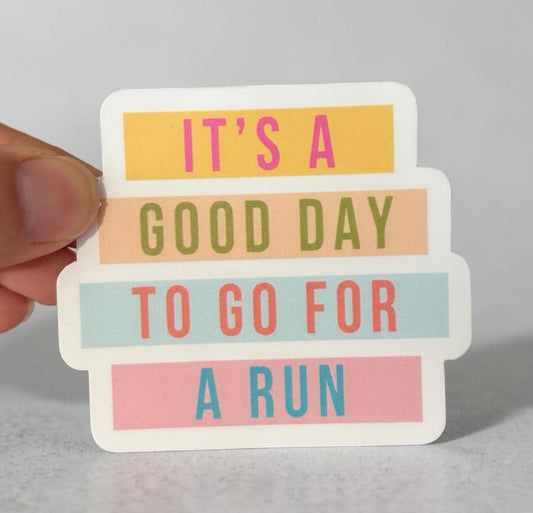 Running Sticker or Magnet - It's a Good Day to Go for a Run