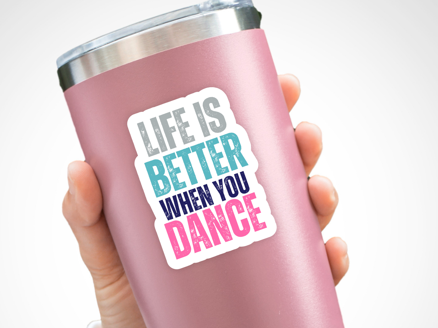 Dance Sticker or Magnet - Life is Better when you Dance