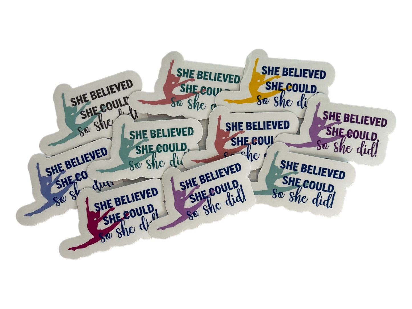 She believed she could, so she Did Dance sticker