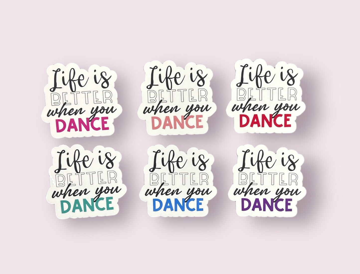 Life is Better when you Dance sticker or magnet