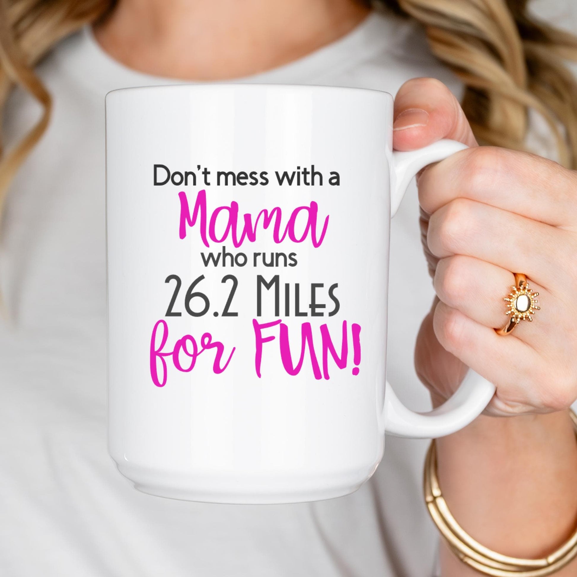 Personalized Runner Coffee Mug - 15 oz Custom Runner Gift | Don't Mess with a Mama who runs 26.2 Miles for fun! | Gift for Mother Runner