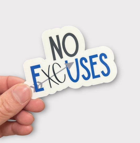 No Excuses sticker