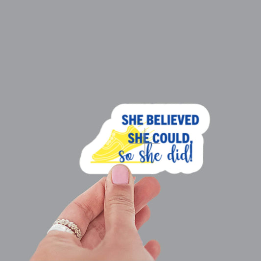 She believed she could, so she Did Sticker or Magnet